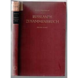 Russlands Zusammenbruch. Erster Band + Zweiter Band [historie, Rusko, 1. a 2. svazek]