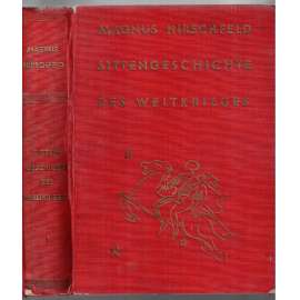 Sittengeschichte des Weltkrieges I. und II. [zwei Bände] historie, [morálka, sex, 2. svazky]