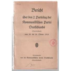 Bericht über den 2.Parteitag der Kommunistischen Partei Deutschlands (Spartakusbund) [historie, sjezd KS Německa]