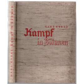 Kampf in Böhmen. 14.-16. Tausend. Vierte Auflage [národní socialismus, fašismus]