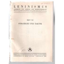 Leninismus. Leserhefte für Schulen und Selbstunterricht. Heft VII. Strategie und Taktik  [komunismus]