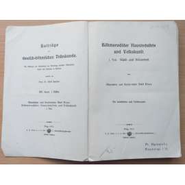 Böhmerwälder Hausindustrie und Volkskunst. 1. Teil. Wald- und Holzarbeit [lidové řemeslo a umění, 1. díl Les, dřevo