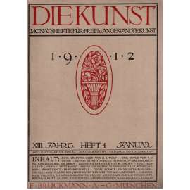 Die Kunst. Monatshefte für freie und angewandte Kunst. XIII. Jahrg. Heft 4 Januar 1912 [měsíčník o umění, č.4, 1912]