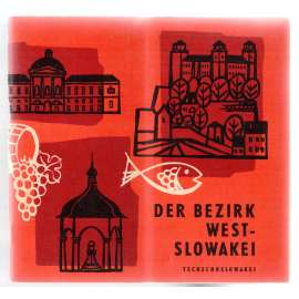 Der Bezirk West-Slowakei. Tschechoslowakei  [průvodce]