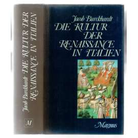 Die Kultur der Renaissance in Italien. Vollständige Ausgabe [umění, renezance]