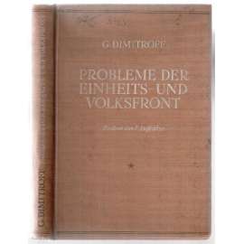 Probleme der Einheits- und Volksfront. Reden und Aufsätze [projevy a pojednání]