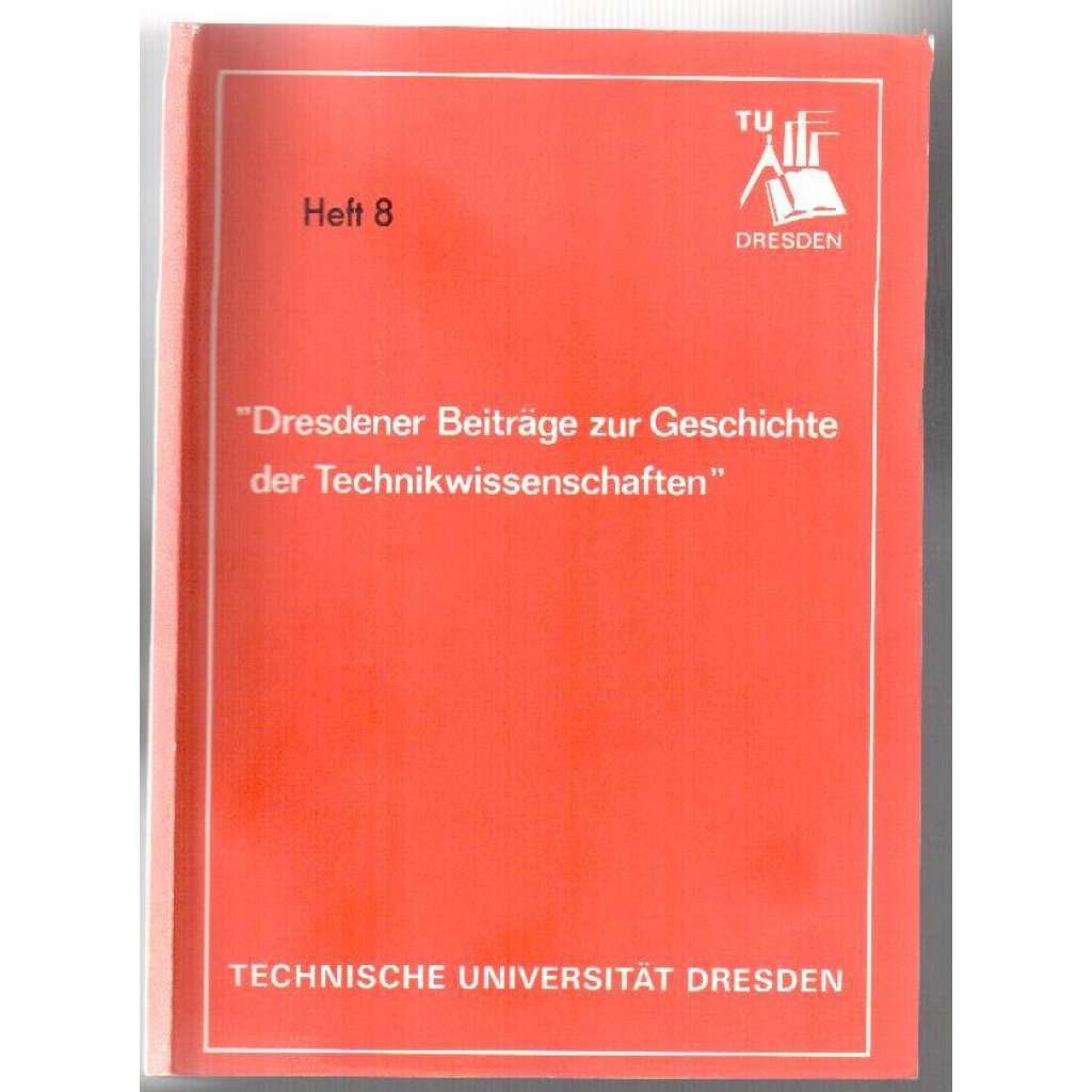 "Dresdener Beiträge zur Geschichte der Technikwissenschaften". Heft 8, 1984 [vědecký časopis, č. 8, 1984]