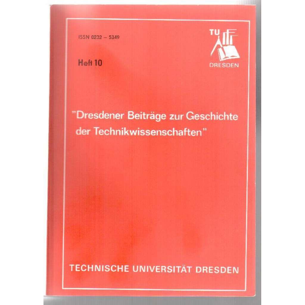 "Dresdener Beiträge zur Geschichte der Technikwissenschaften". Heft 10, 1984 [vědecký časopis, č. 10, 1984]