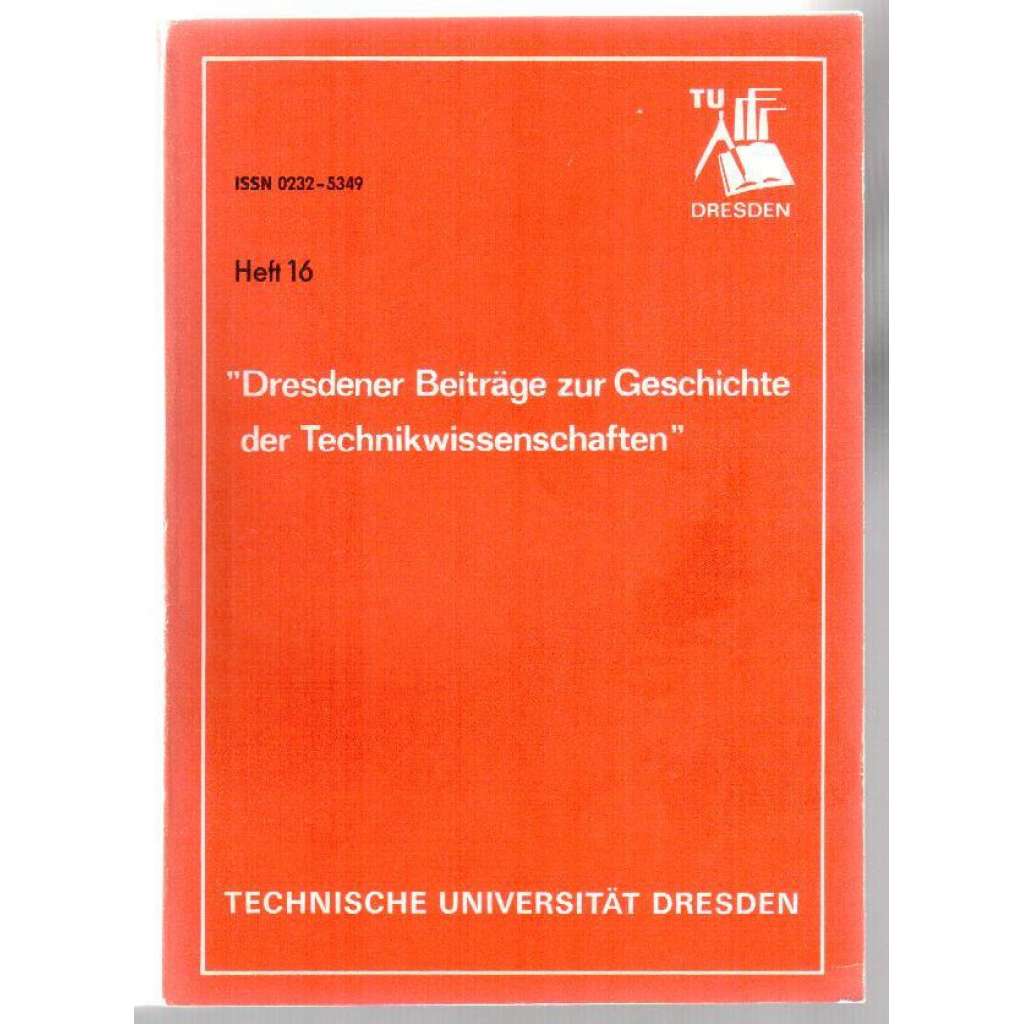 "Dresdener Beiträge zur Geschichte der Technikwissenschaften". Heft 16, 1988 [vědecký časopis, č. 16, 1988]