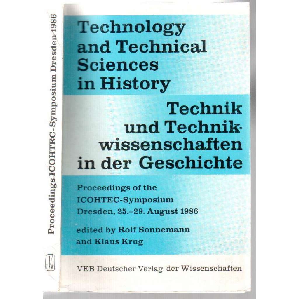 Technology and Technical Sciences in History = Technik und Technikwissenschaften in der Geschichte [sborník]