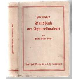 Jaenickes Handbuch der Aquarellmalerei [umění, malířství]