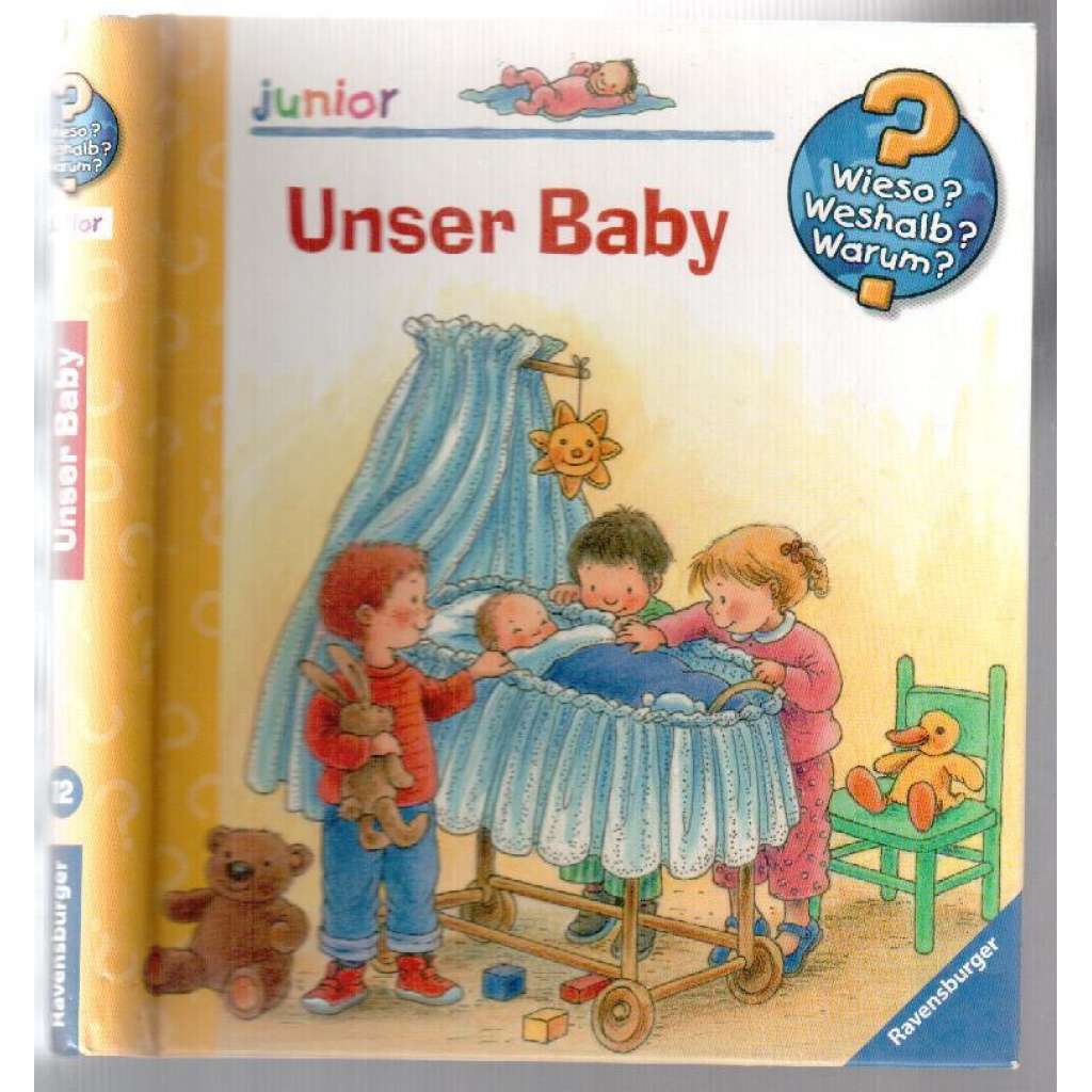 Unser Baby. Wieso? Weshalb? Warum? [kniha pro děti]