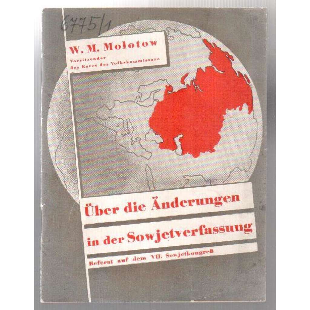 Über die Änderungen in der Sowjetverfassung. Referat auf dem VII. Sowjetkongreß [socialismus, Sovětský svaz]