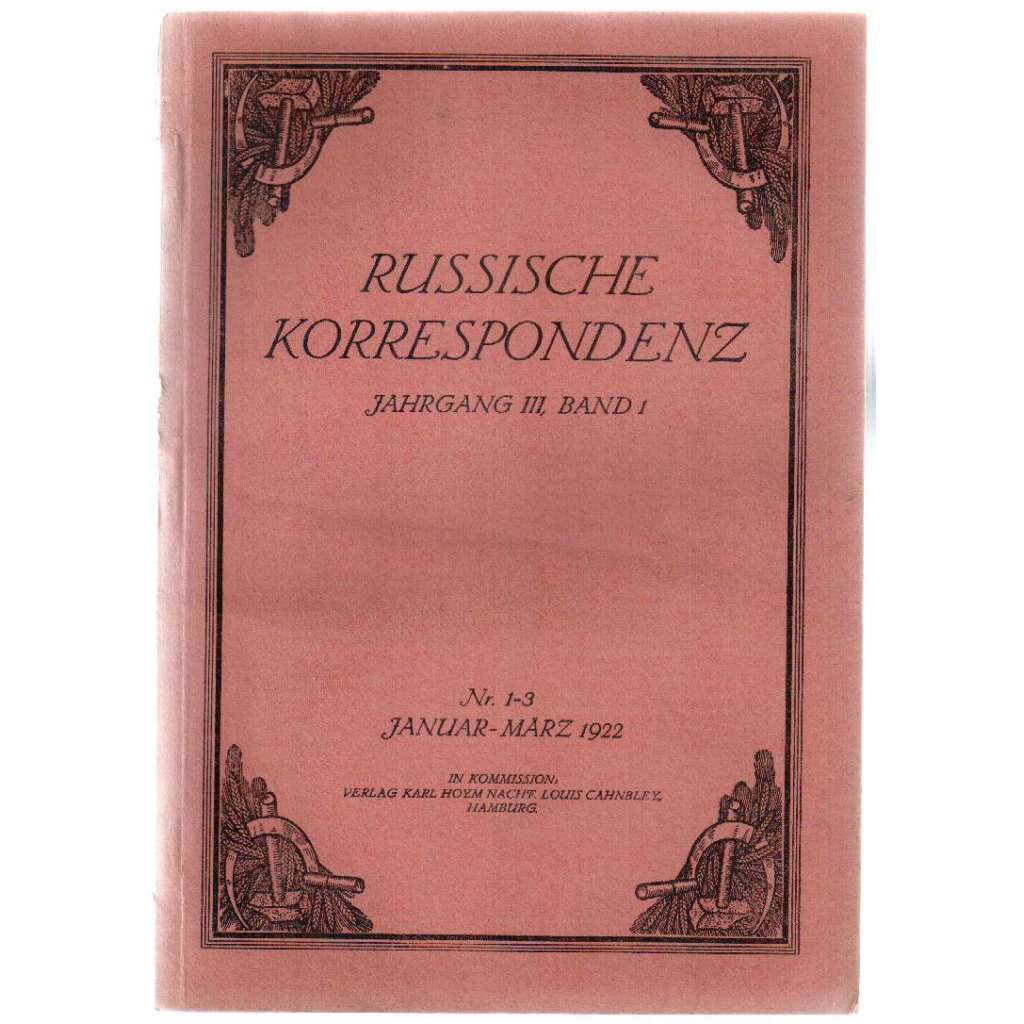 Russische Korrespondenz. Jahrgang III, Band I. Nr. 1-3. Januar-März 1922 [Rusko, socialismus, roč. III, č. 1-3, 1922]