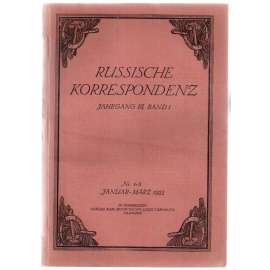 Russische Korrespondenz. Jahrgang III, Band I. Nr. 1-3. Januar-März 1922 [Rusko, socialismus, roč. III, č. 1-3, 1922]