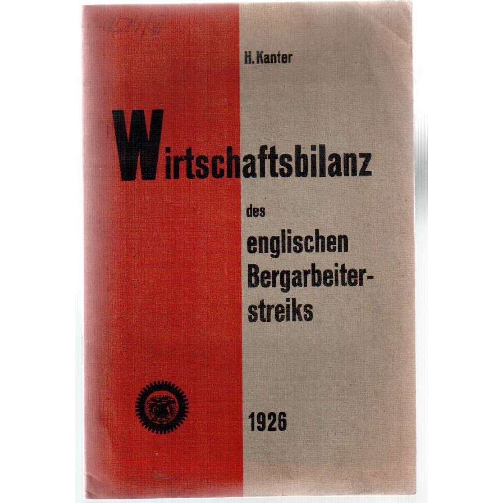 Wirtschaftsbilanz des englischen Bergarbeiterstreiks 1926 [ekonomika, hornická stávka 1926]