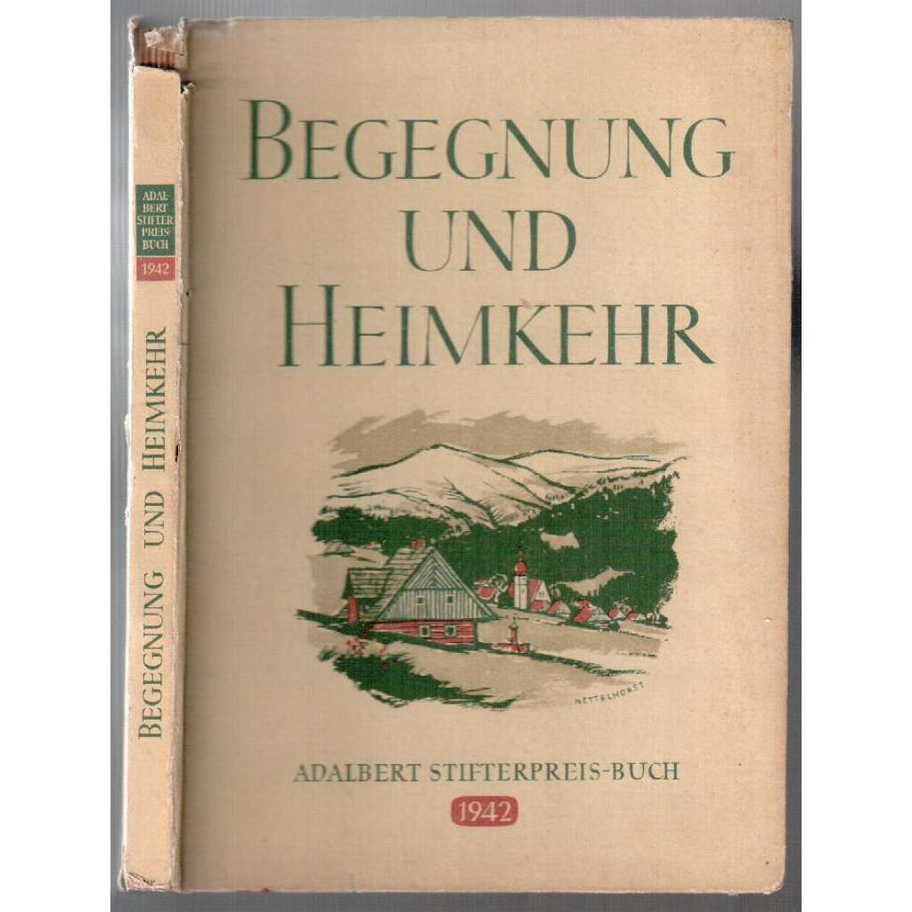 Begegnung und Heimkehr. Das Adalbert Stifter-Preisbuch 1942 [Protektorát Čechy a Morava, beletrie, poezie]