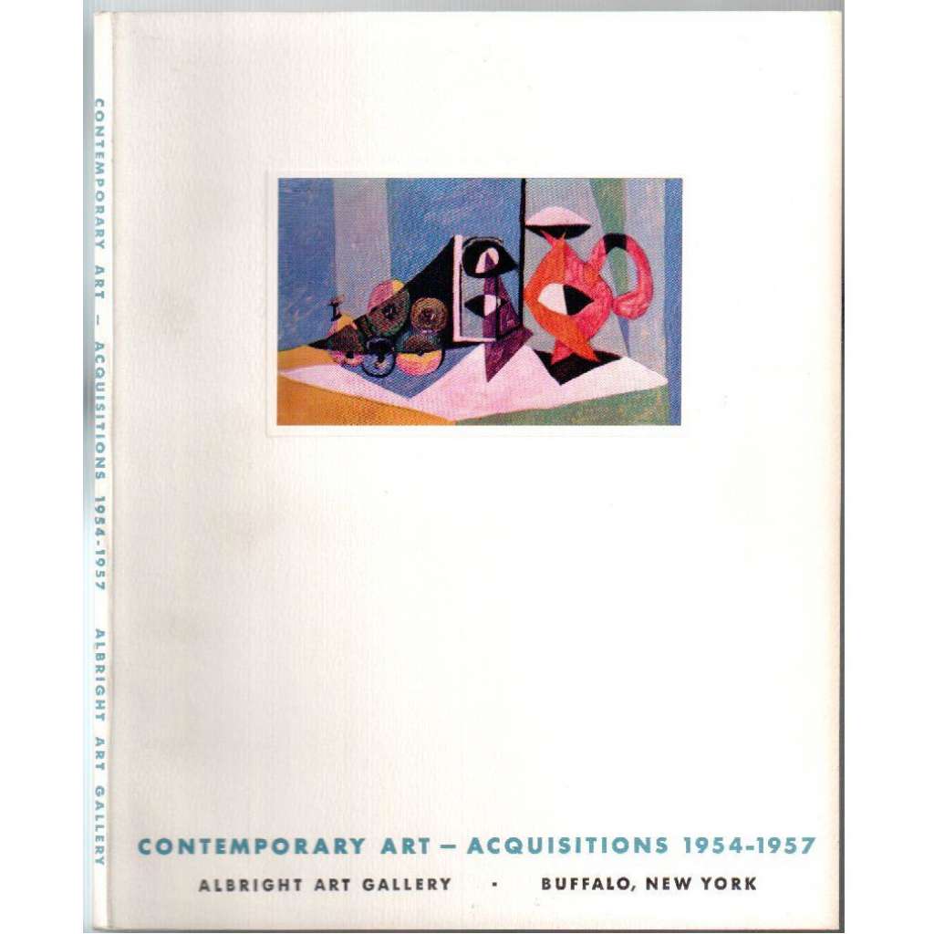 Contemporary Art - Acquisitions 1954-1957. Albright Art Gallery. Buffalo, New York [výtvarné umění]