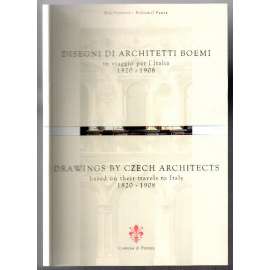 Disegni di architetti boemi in viaggio per l´Italia 1820 - 1908 [výtvarné umění]