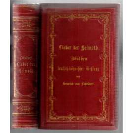 Lieder der Heimath. Blüthenlese aus dem deutsch-böhmischen Dichtergarten [básně]