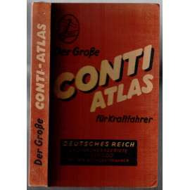 Der Große Conti-Atlas für Kraftfahrer. Deutsches Reich und Nachbargebiete [autoatlas]