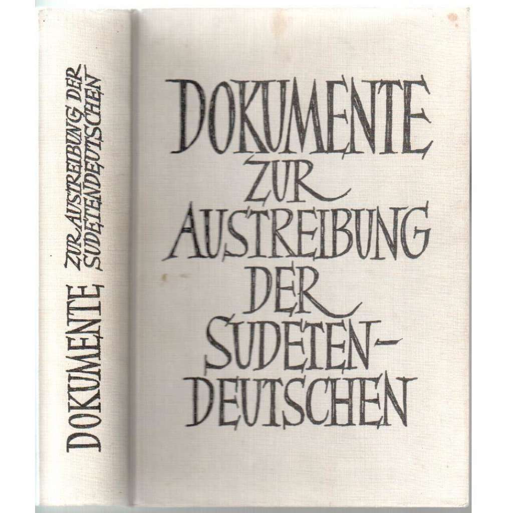 Dokumente zur Austreibung der Sudetendeutschen [poválečná historie]