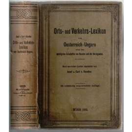 Orts- und Verkehrs-Lexikon von Oesterreich-Ungarn [lexikon obcí Rakousko-Uherska]