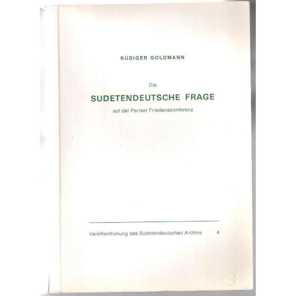 Die Sudetendeutsche Frage auf der Pariser Friedenskonferenz [Sudety]