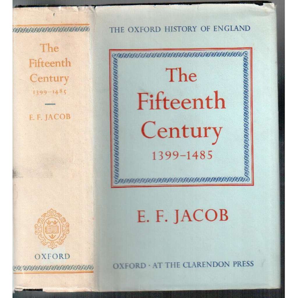 The Fifteenth Century 1399 - 1485. The Oxford History of England [historie Anglie]