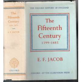 The Fifteenth Century 1399 - 1485. The Oxford History of England [historie Anglie]