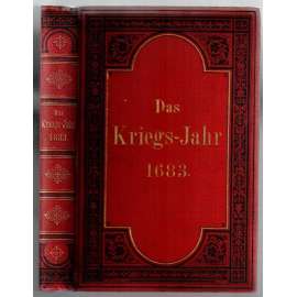 Das Kriegsjahr 1683 nach Acten und anderen authentischen Quellen [vojenství]