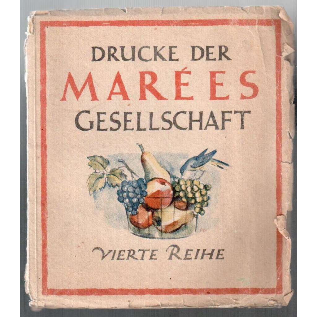 Drucke der Marées-Gesellschaft. Vierte Reihe [tisky]