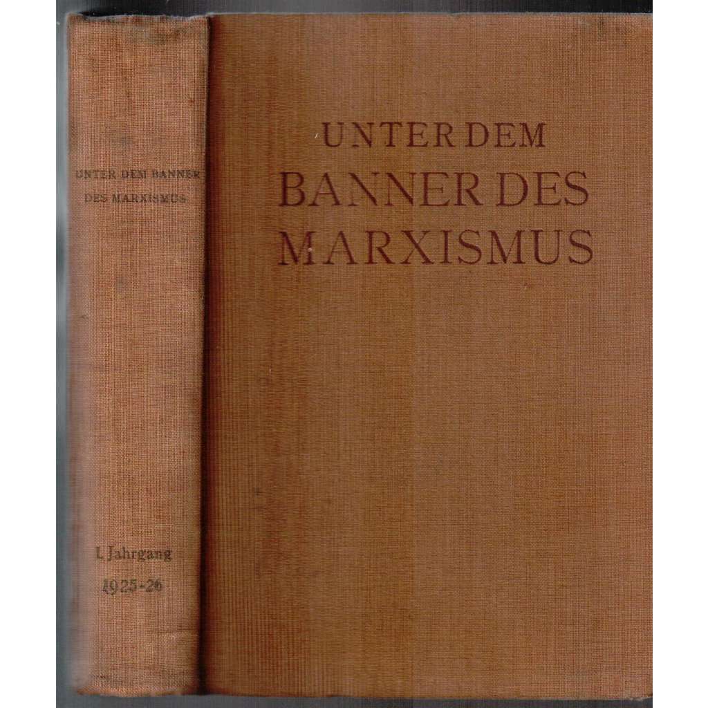 Unter dem Banner des Marxismus. I. Jahrgang, 1925-26, Nr. 1-3 [marxismus, časopis I. ročník časopisu]