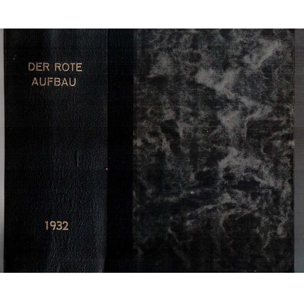 Der rote Aufbau. V. Jahrgang 1932. Hefte 1-24 [marxismus, V. ročník časopisu 1932, sešity 1-24]