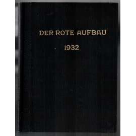 Der rote Aufbau. V. Jahrgang, 1. August 1932. Heft 15 [marxismus, V. ročník časopisu 1929, sešit 15]