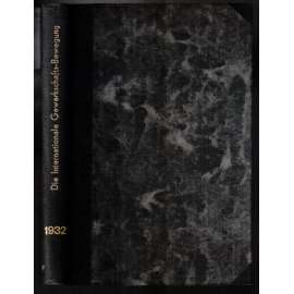 Die Internationale Gewerkschaftsbewegung. 12. Jahrgang 1932. Nummer 1 - 12 [mezinárodní odbory, 12. ročník 1932, č. 1-12]