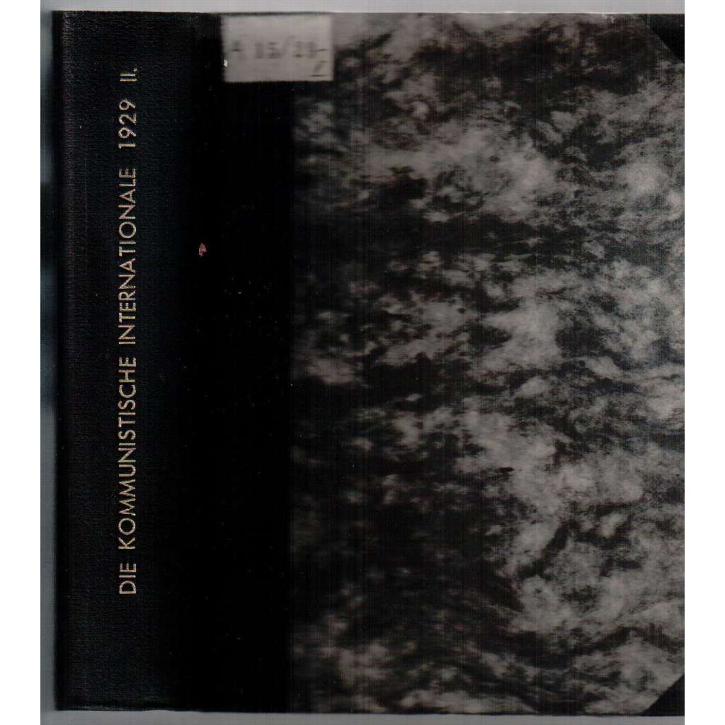 Die Kommunistische Internationale. Hefte 14 - 26, April - Juni 1929 [komunismus, sešity 14-26, 1929]