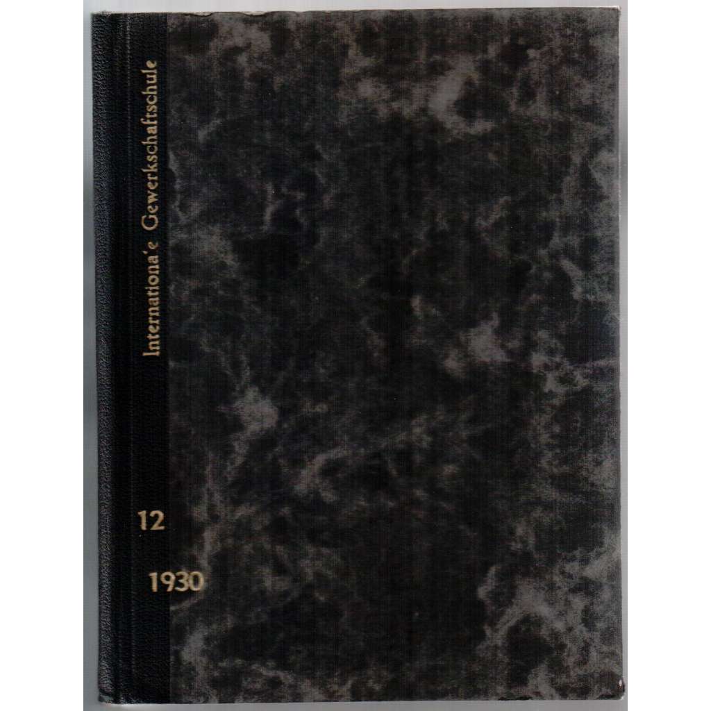 Internationale Gewerkschaftsschule für Fernunterricht. 1. und 2. Lehrbrief, Juni u. Juli 1930 [odbory, 1. a 2. sešit, 1930]