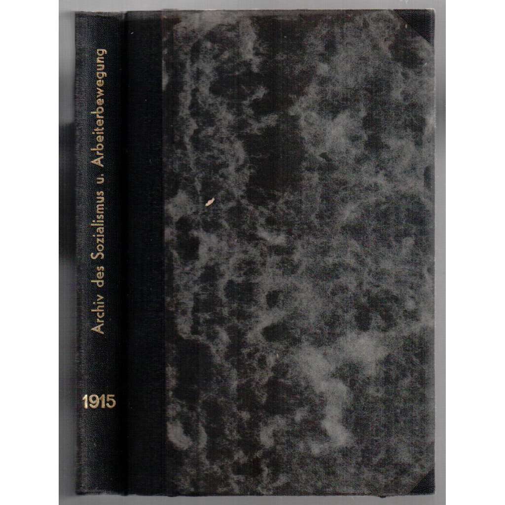 Archiv für die Geschichte des Sozialismus und der Arbeiterbewegung. Sechster Jahrgang. 1. Heft  [socialismus, 6. ročník, 1. sešit]