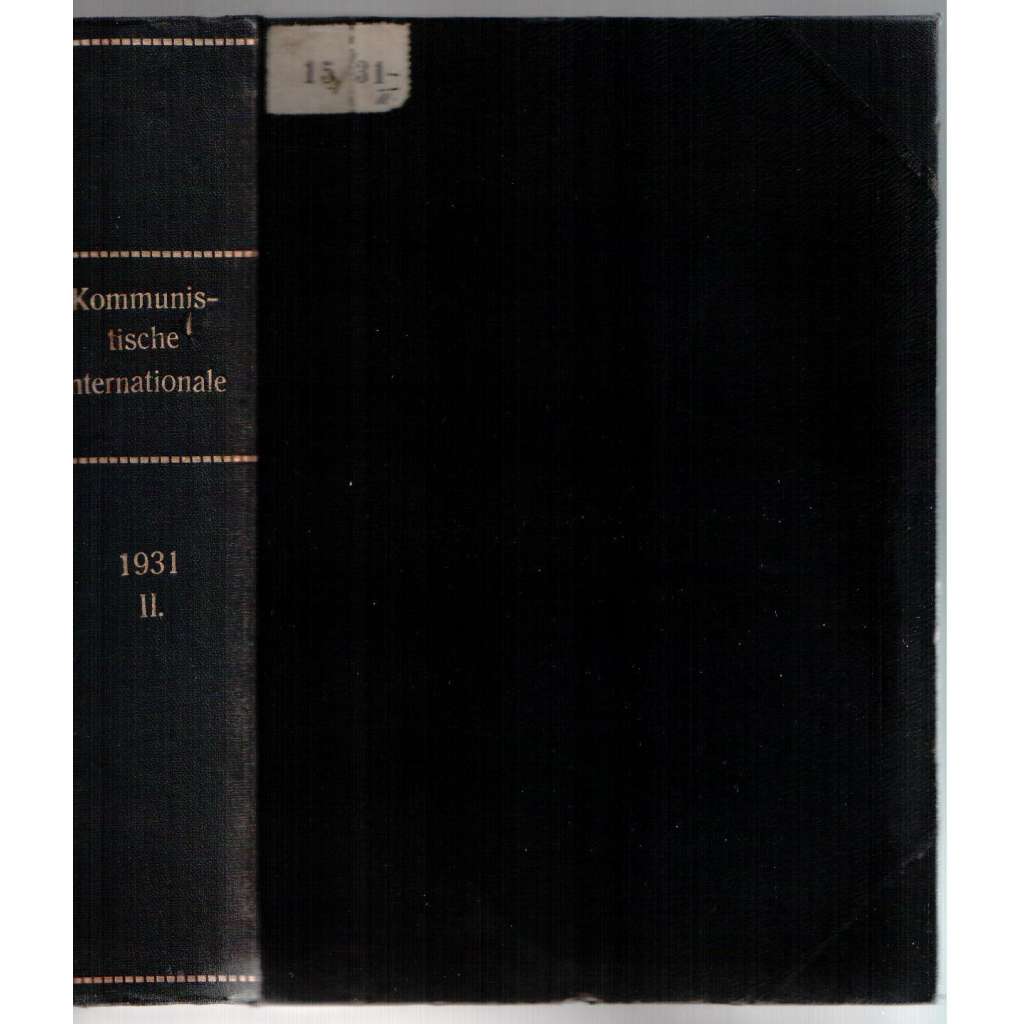 Die Kommunistische Internationale. Heft 25-42, Juli - Dezember 1931 [komunismus, sešity 25-42, 1931]