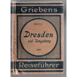 Dresden und Umgebung. Griebens Reiseführer. Band 5. [průvodce]