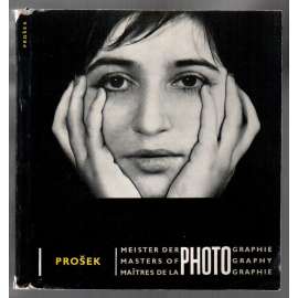 Prošek. Meister der Photographie = Masters of Photography = Maîtres de la photographie [fotograf]