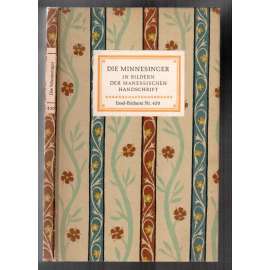 Die Minnesinger in Bildern der Manessischen Handschrift [středověká poezie]