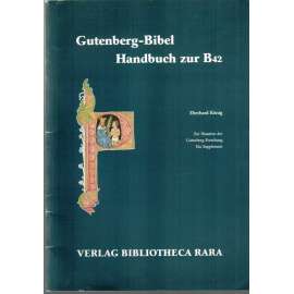 Gutenberg-Bibel. Handbuch zur B42. Zur Situation der gutenberg-Forschung. Ein Supplement [Bible]