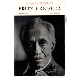 Die grossen Interpreten Fritz Kreisler [hudba]