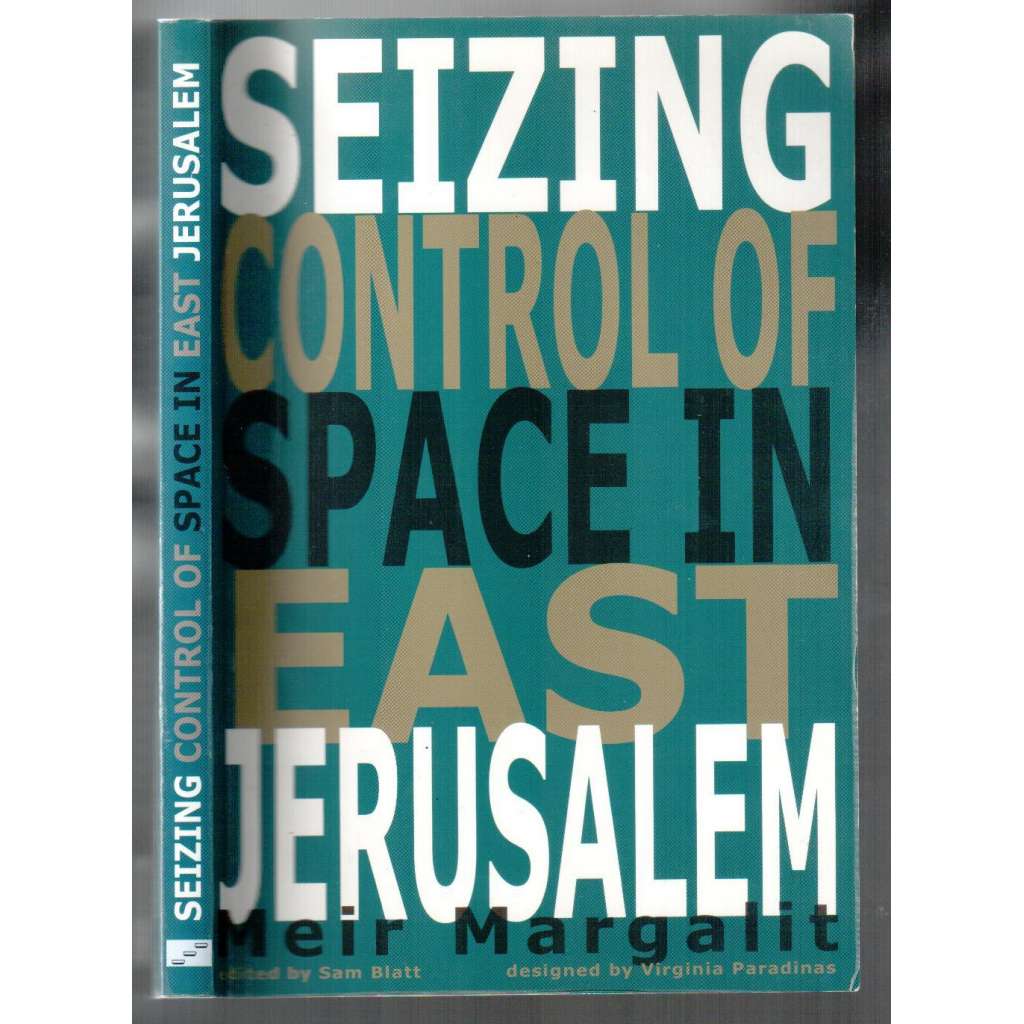 Seizing Control of Space in East Jerusalem [Jeruzalém]