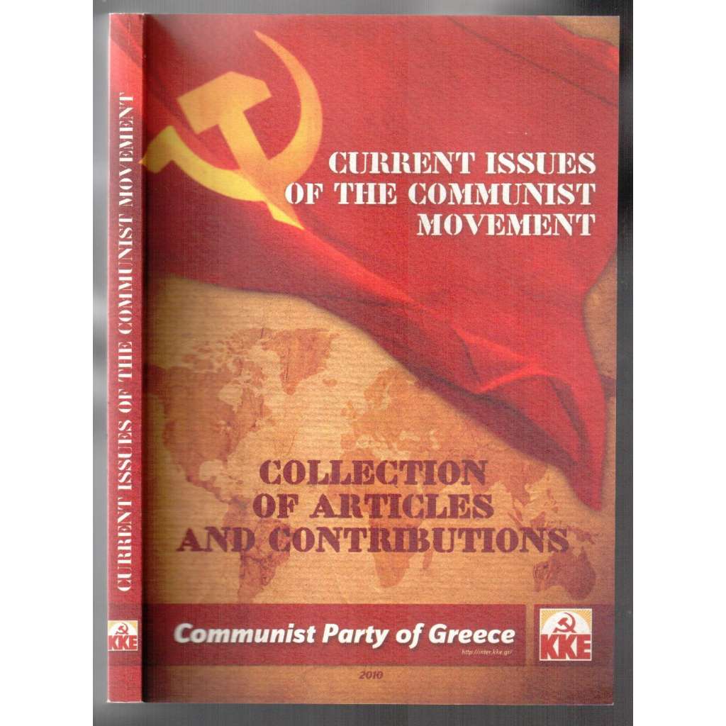 Current Issues of the Communist Movement. Collection of Articles and Contributions. Communist Party of Greece [komunismus]