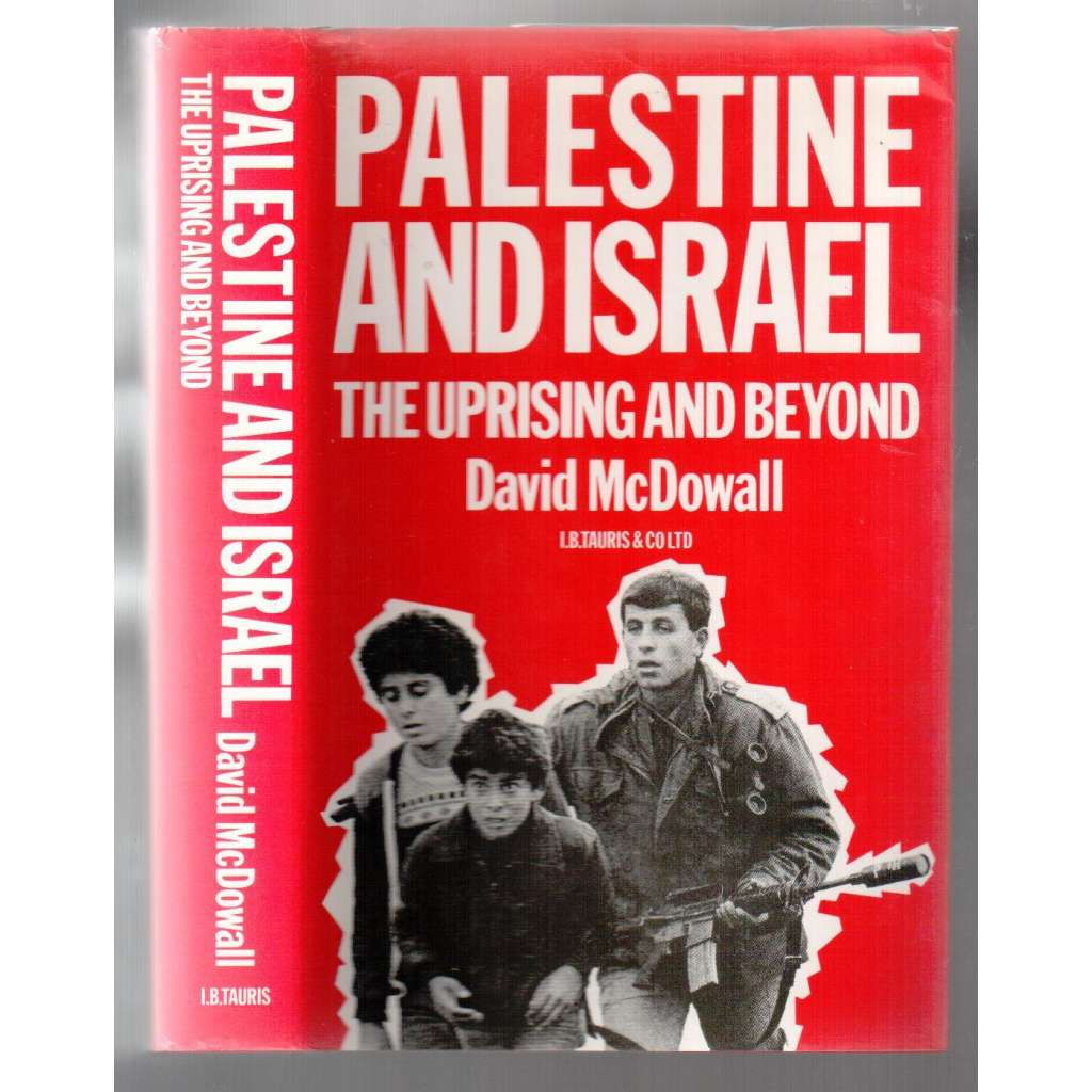 Palestine and Israel. The Uprising and Beyond [Palestina - Izrael]