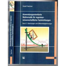 Anwendungsorientierte Mathematik für ingenieur-wissenschaftlichte Fachrichtungen. Band 2 [matematika]