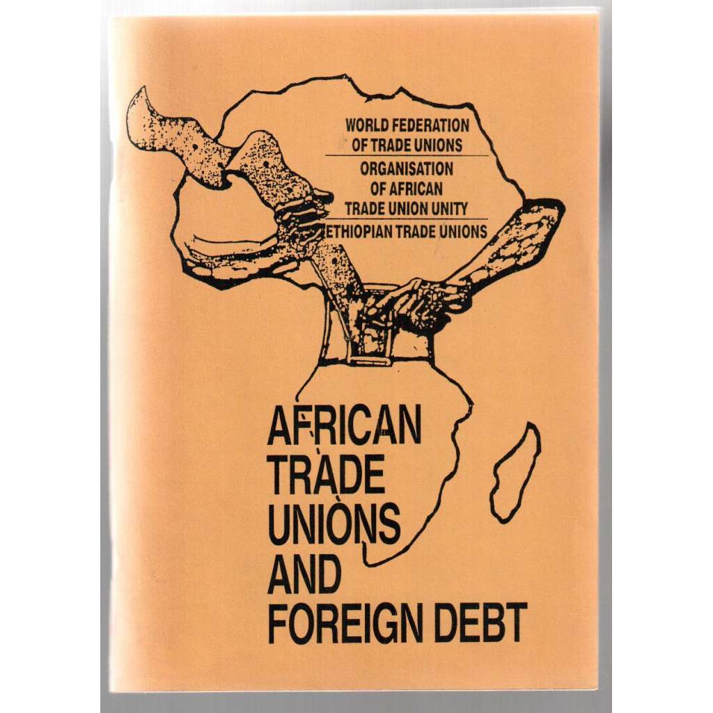 African Trade Unions and Foreign Debt  [africké odbory]